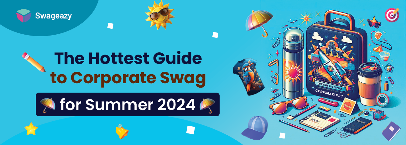 Hottest Guide to Corporate Swag